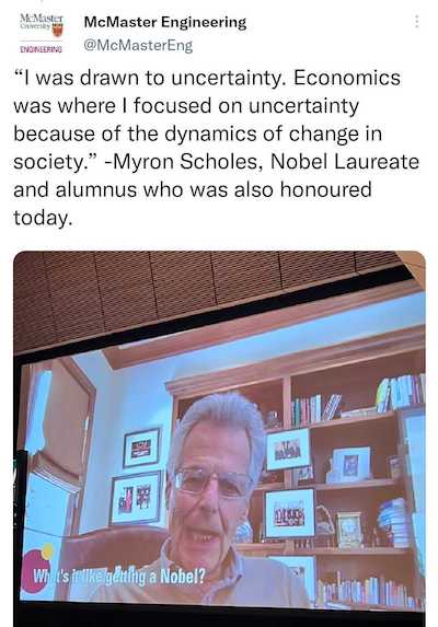 Tweet of Myron Scholes speaking via video with a quote: I was drawn to uncertainty because of the dynamics of change in society"