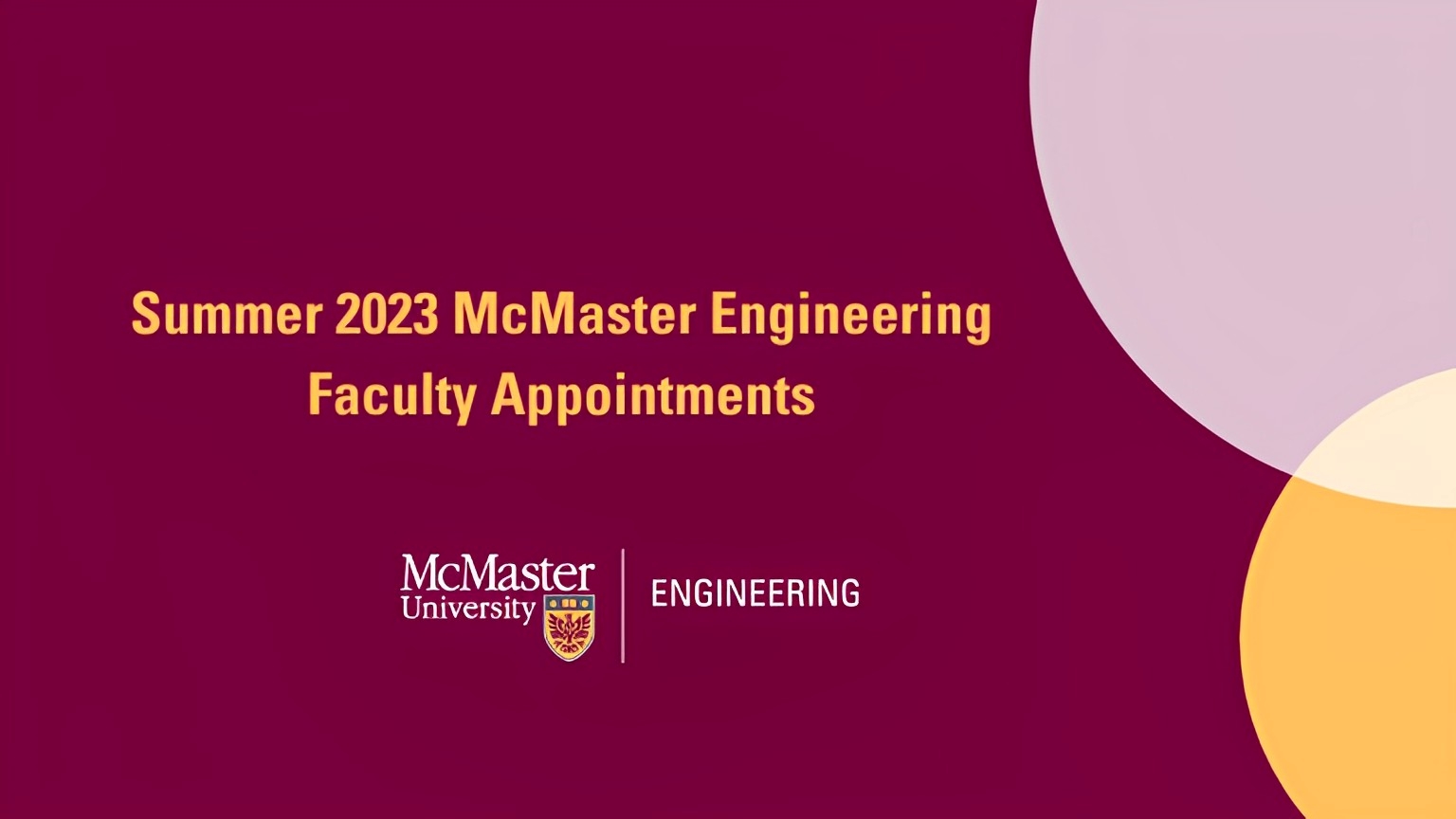 Summer 2023 McMaster Engineering Faculty Appointments