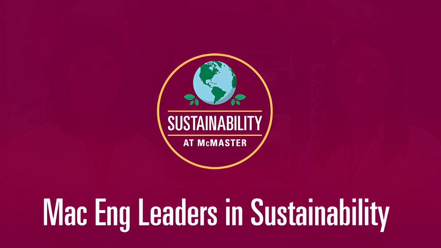 Celebrating Mac Eng leaders in sustainability