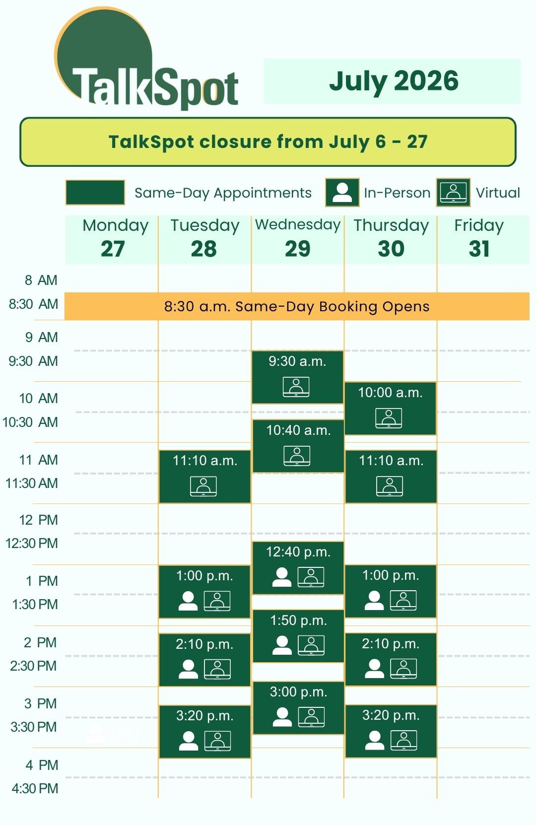 Calendar of same-day appointment availability for the week of July 27, 2026, with a disclaimer that TalkSpot appointments will be closed between July 6 and July 27. 