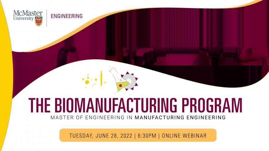 Introducing: Master of Engineering in Manufacturing Engineering: Biomanufacturing Stream 